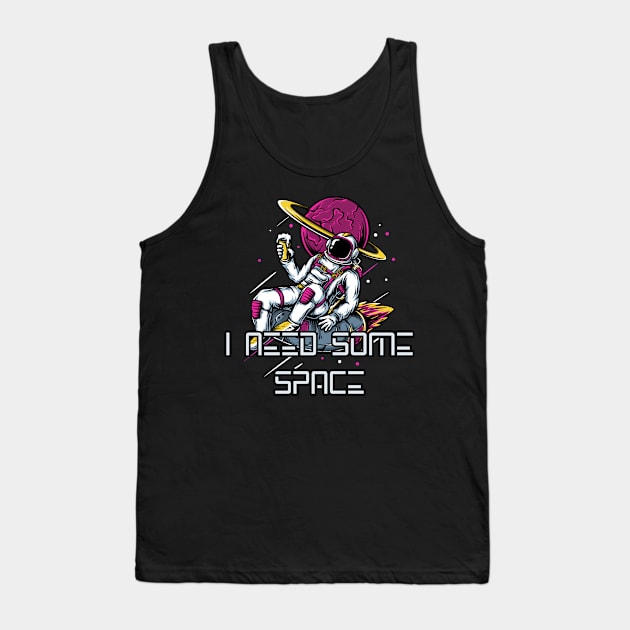 I need some space! Tank Top by Atlas Sage Apparel